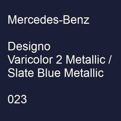 Mercedes-Benz, Designo Varicolor 2 Metallic / Slate Blue Metallic, 023.